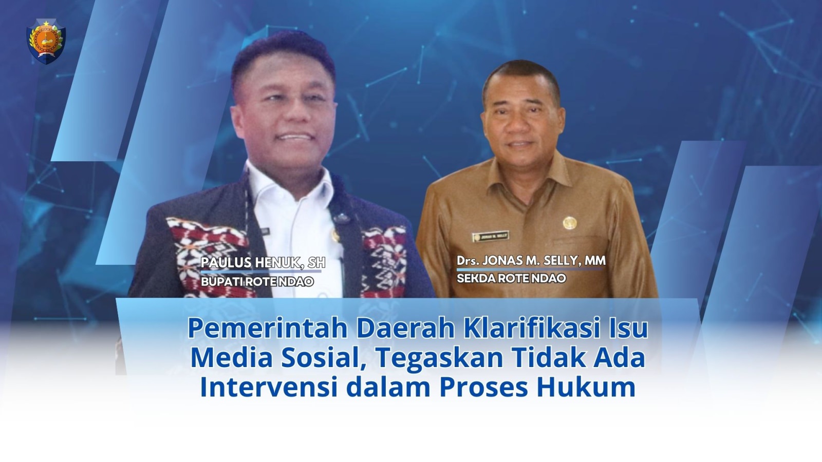 Pemda Rote Ndao mengklarifikasi terkait isu di Media Sosial dan menegaskan tidak ada intervensi dalam proses hukum.
